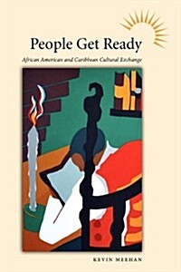 People Get Ready: African American and Caribbean Cultural Exchange (Paperback)