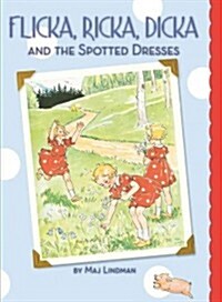 Flicka, Ricka, Dicka and the New Dotted Dresses (Hardcover)