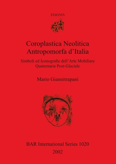 Coroplastica Neolitica Antropomorfa Ditalia (Paperback)