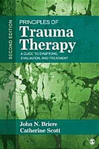 Principles of Trauma Therapy: A Guide to Symptoms, Evaluation, and Treatment (Paperback, 2, Revised, Expand)