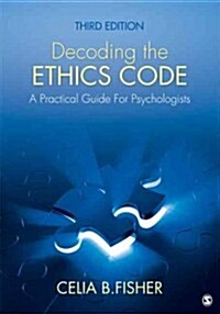 Decoding the Ethics Code: A Practical Guide for Psychologists (Paperback, 3)