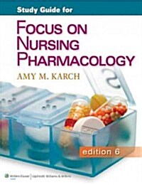 Study Guide for Focus on Nursing Pharmacology (Paperback, 6)