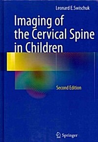 Imaging of the Cervical Spine in Children (Hardcover, 2, 2013)
