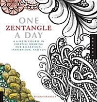 [중고] One Zentangle a Day: A 6-Week Course in Creative Drawing for Relaxation, Inspiration, and Fun (Paperback)