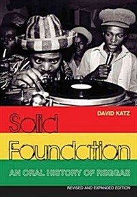 Solid Foundation : An Oral History of Reggae (Paperback, 2nd ed.)