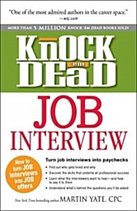 Knock em Dead Job Interview: How to Turn Job Interviews Into Job Offers (Paperback)