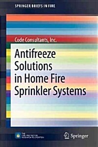 Antifreeze Solutions in Home Fire Sprinkler Systems (Paperback, 2010)