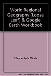 World Regional Geography + Google Earth Workbook (Loose Leaf, Paperback, 5th)