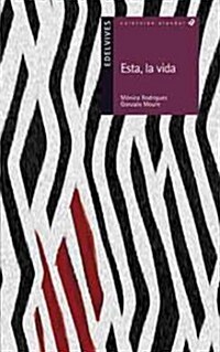 Esta, la vida / This, the life (Paperback)