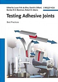 Testing Adhesive Joints: Best Practices (Hardcover)