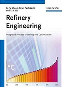 Refinery Engineering: Integrated Process Modeling and Optimization (Paperback)