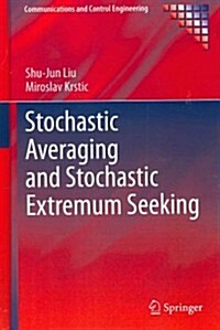 Stochastic Averaging and Stochastic Extremum Seeking (Hardcover, 2012 ed.)