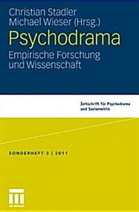 Psychodrama:: Empirische Forschung Und Wissenschaft (Paperback, 2012)