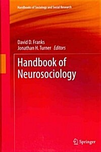 Handbook of Neurosociology (Hardcover, 2013)