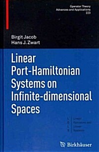 Linear Port-Hamiltonian Systems on Infinite-Dimensional Spaces (Hardcover, 2012)