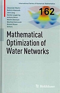 Mathematical Optimization of Water Networks (Hardcover, 2012)