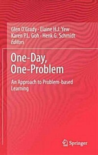 One-Day, One-Problem: An Approach to Problem-Based Learning (Hardcover, 2012)