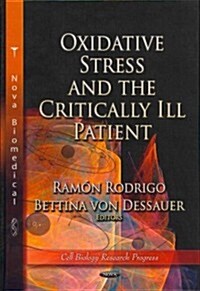 Oxidative Stress & the Critically Ill Patient (Hardcover, UK)