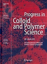 UK Colloids 2011: An International Colloid and Surface Science Symposium (Hardcover, 2012)