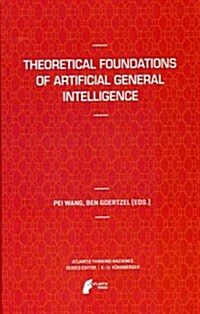 Theoretical Foundations of Artificial General Intelligence (Hardcover, 2012)