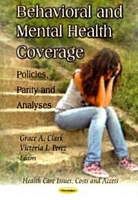 Behavioral & Mental Health Coverage (Paperback, UK)