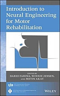 Introduction to Neural Engineering for Motor Rehabilitation (Hardcover)