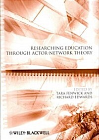 Researching Education Through Actor-Network Theory (Paperback)