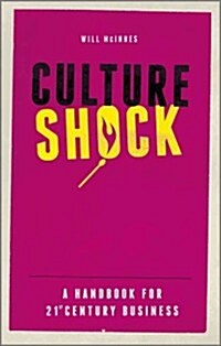 Culture Shock : A Handbook For 21st Century Business (Hardcover)