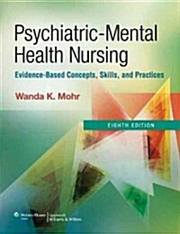 Psychiatric-Mental Health Nursing: Evidence-Based Concepts, Skills, and Practices (Hardcover, 8)