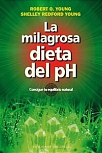La milagrosa dieta del pH / The pH Miracle (Paperback, Translation)