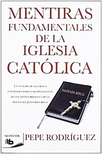 Mentiras Fundamentales de la Iglesia Catolica (Paperback)