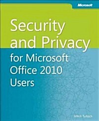 Security and Privacy for Microsoft Office 2010 Users (Paperback)