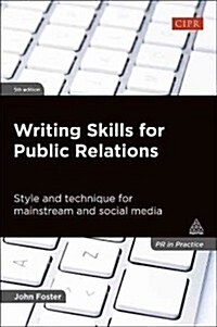 Writing Skills for Public Relations : Style and Technique for Mainstream and Social Media (Paperback, 5 Revised edition)