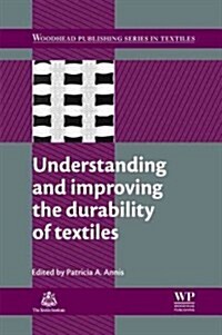 Understanding and Improving the Durability of Textiles (Hardcover)
