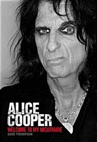 Welcome to My Nightmare: The Alice Cooper Story (Paperback)