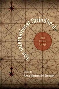 The International Strindberg: New Critical Essays (Paperback)