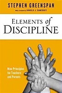 Elements of Discipline: Nine Principles for Teachers and Parents (Hardcover)