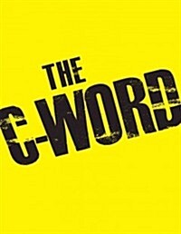 The C-Word (Paperback, 1st)