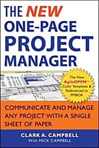 The New One-Page Project Manager: Communicate and Manage Any Project with a Single Sheet of Paper (Paperback)