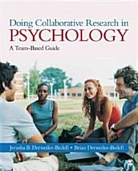 Doing Collaborative Research in Psychology: A Team-Based Guide (Paperback)