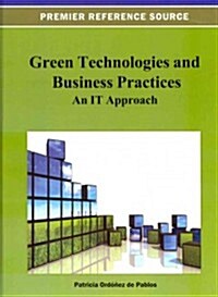 Green Technologies and Business Practices: An It Approach (Hardcover)