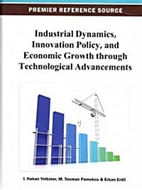 Industrial Dynamics, Innovation Policy, and Economic Growth Through Technological Advancements (Hardcover)