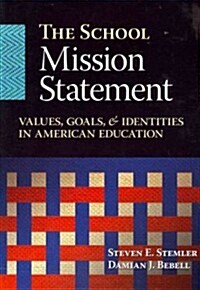 The School Mission Statement : Values, Goals, and Identities in American Education (Paperback)