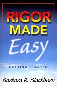 Rigor Made Easy : Getting Started (Paperback)