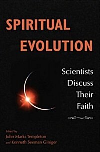 Spiritual Evolution: Scientists Discuss Their Beliefs (Paperback)