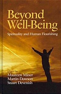 Beyond Well-Being: Spirituality and Human Flourishing (Hc) (Hardcover)