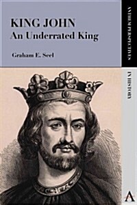 King John : An Underrated King (Paperback)