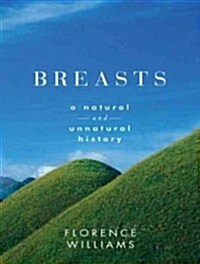 Breasts: A Natural and Unnatural History (Audio CD, Library)