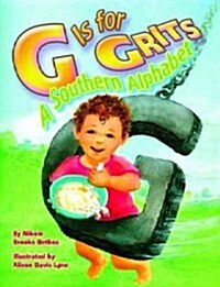 G Is for Grits: A Southern Alphabet (Hardcover)