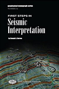 First Steps in Seismic Interpretation (Paperback, 1st)